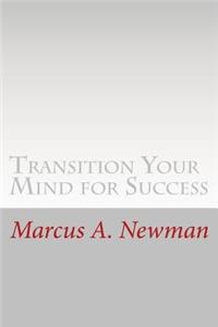 Transition Your Mind for Success