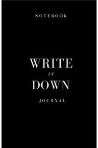 Write It Down Journal & Notebook