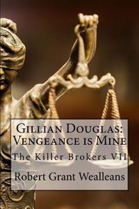 Gillian Douglas: Vengeance Is Mine