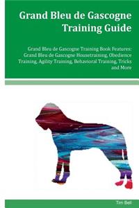 Grand Bleu de Gascogne Training Guide Grand Bleu de Gascogne Training Book Features