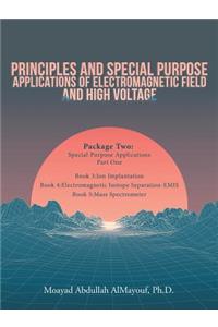 Principles and Special-Purpose Applications of Electromagnetic Field and High Voltage