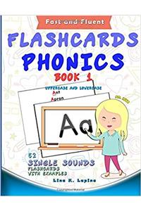 Phonics Flashcards: Single Sounds: Volume 1 (Fast and Fluent: Flashcards Book 1)