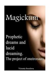 Prophetic dreams or lucid dreaming