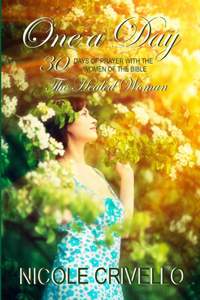 One a Day; 30 Days of Prayer with the Women of the Bible