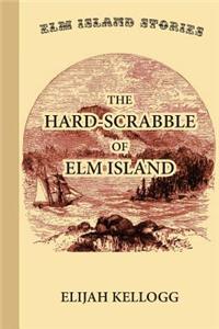 The Hard-Scrabble of Elm Island