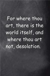 Shakespeare Quote Journal Where Thou Art Chalkboard