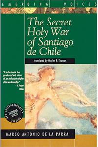 The Secret Holy War of Santiago de Chile