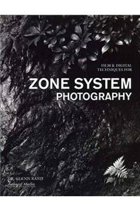 Film & Digital Techniques for Zone System Photography