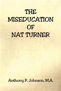 Miseducation of Nat Turner