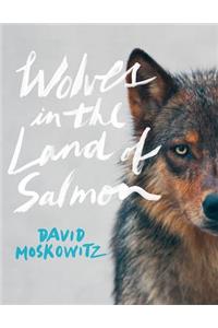 Wolves in the Land of Salmon