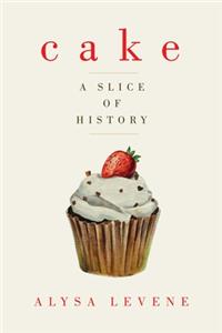 Cake - A Slice of History