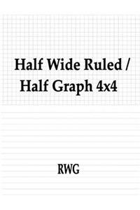 Half Wide Ruled / Half Graph 4x4