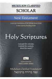 Mickelson Clarified Scholar New Testament, MCT