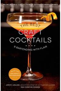 The Best Craft Cocktails & Bartending with Flair