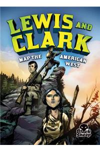 Lewis and Clark Map the American West