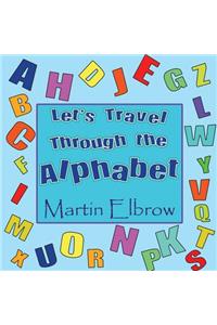 Let's Travel Through the Alphabet