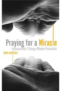 Praying for a Miracle