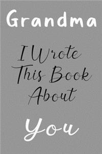 Grandma I Wrote This Book About You