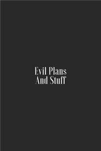 Evil Plans And Stuff