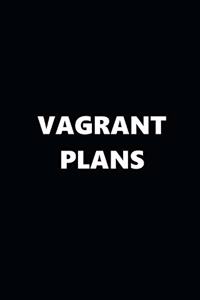 2020 Daily Planner Funny Humorous Vagrant Plans 388 Pages