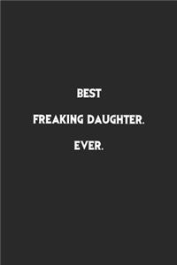 Best Freaking Daughter Ever