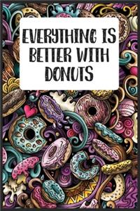 Everything Is Better With Donuts