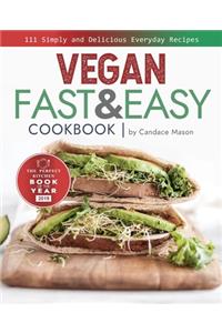 Vegan Fast & Easy Cookbook