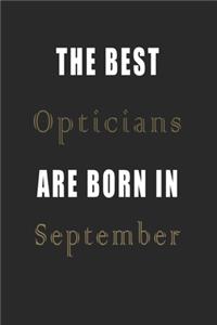 The best Opticians are born in September journal
