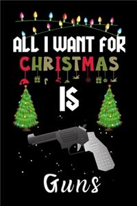 All I Want For Christmas Is Guns