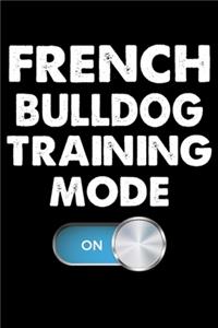 French Bulldog Training Mode On