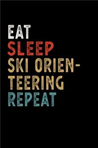 Eat Sleep Ski Orienteering Repeat Funny Sport Gift Idea