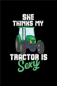 Traktor Notizbuch She Thinks My Tractor Is Sexy