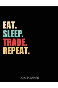 Eat Sleep Trade Repeat 2020 Planner