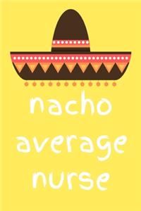 Nacho average nurse