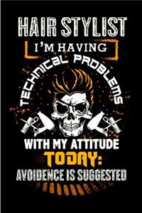 hair stylist I'm having technical problem with my attitude to day avoidence is suggested