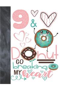 9 & Donut Go Breaking My Heart