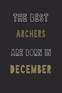 The Best Archers are Born in December journal: 6*9 Lined Diary Notebook, Journal or Planner and Gift with 120 pages