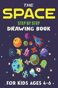 The Space Step by Step Drawing Book for Kids Ages 4-6
