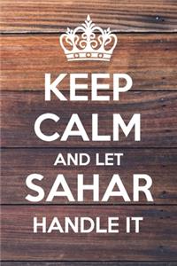 Keep Calm and Let Sahar Handle It
