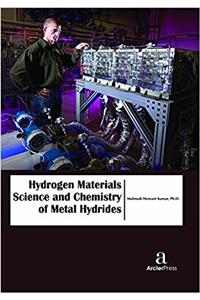 Hydrogen Materials Science and Chemistry of Metal Hydrides