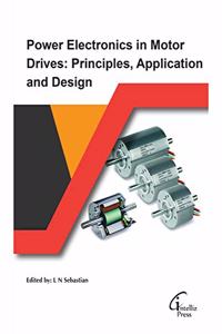 Power Electronics in Motor Drives: Principles, Application and Design