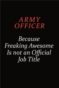 Army officer Because Freaking Awesome Is Not An Official Job Title