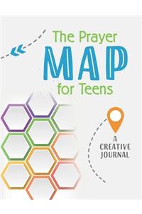 The Prayer Map For Teens A Creative Journal