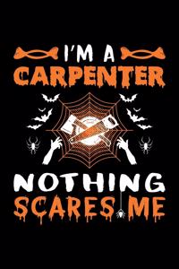I'm A Carpenter Nothing Scares Me