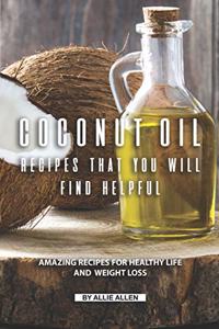 Coconut Oil Recipes That You Will Find Helpful