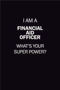 I Am A Financial aid officer, What's Your Super Power?
