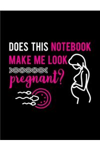 Does This Notebook Make Me Look Pregnant