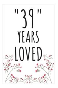 Years Loved Notebook