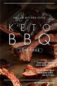 Grill Kitchen Style Keto BBQ Cookbook