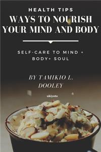 Ways To Nourish Your Mind And Body